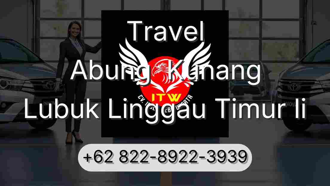 Travel Abung  Kunang Lubuk Linggau Timur Ii