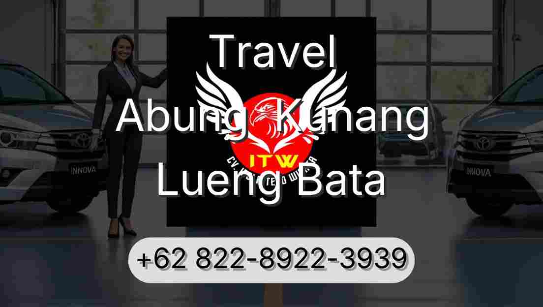 Travel Abung  Kunang Lueng Bata