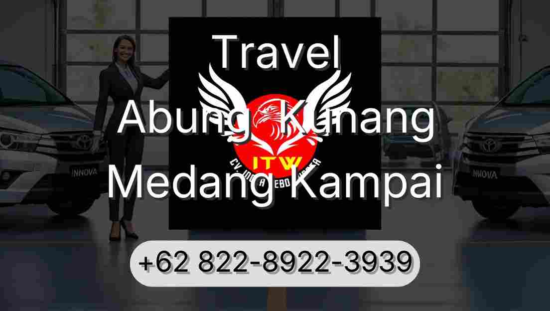 Travel Abung  Kunang Medang Kampai
