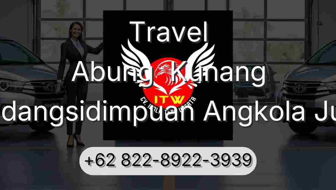 Travel Abung  Kunang Padangsidimpuan Angkola Julu