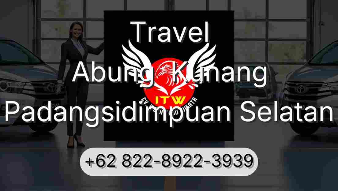Travel Abung  Kunang Padangsidimpuan Selatan