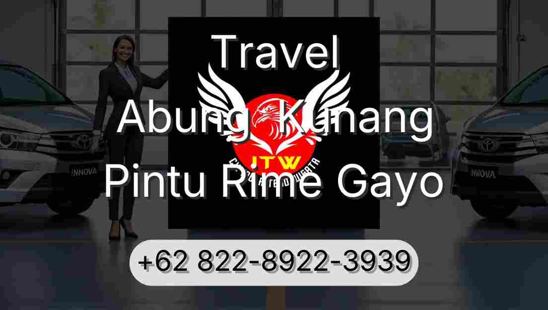 Travel Abung  Kunang Pintu Rime Gayo