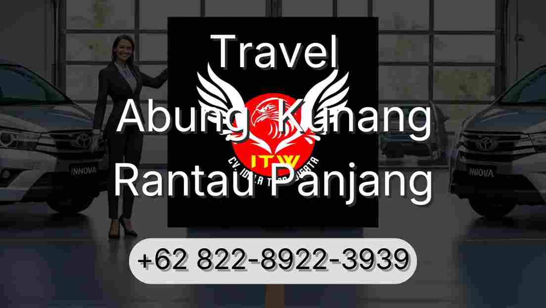 Travel Abung  Kunang Rantau Panjang