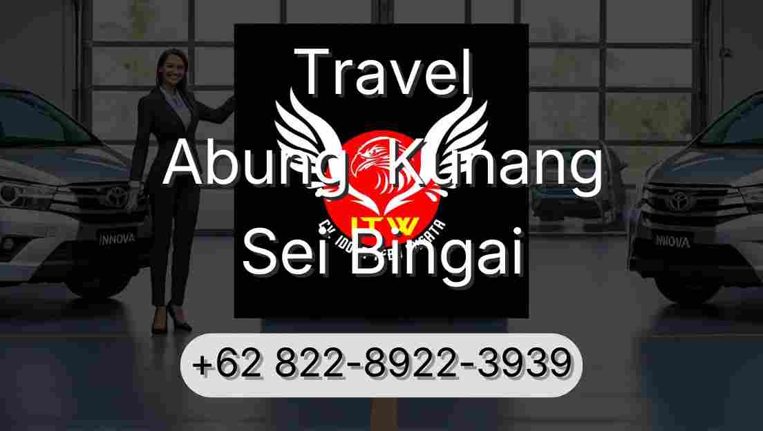 Travel Abung  Kunang Sei Bingai