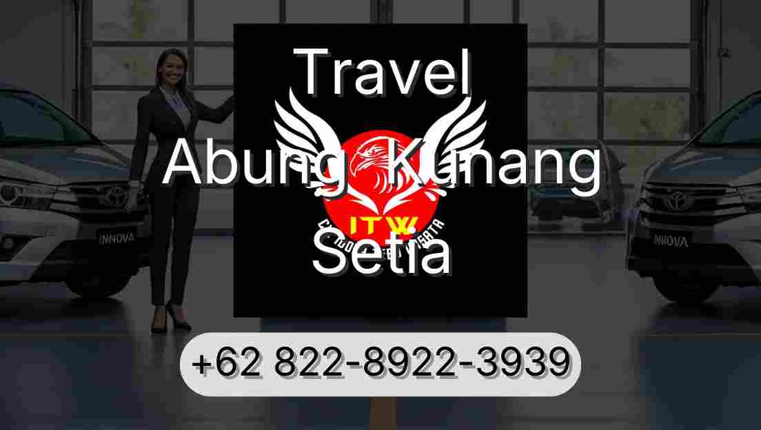Travel Abung  Kunang Setia