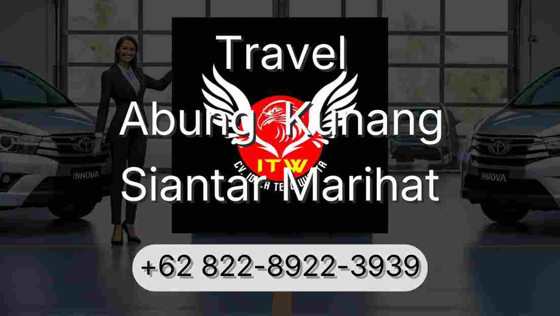 Travel Abung  Kunang Siantar Marihat
