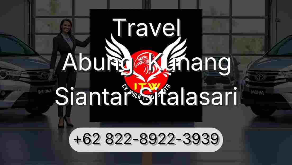 Travel Abung  Kunang Siantar Sitalasari