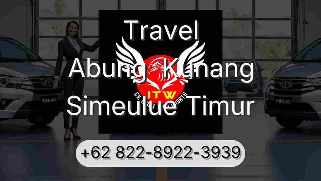 Travel Abung  Kunang Simeulue Timur