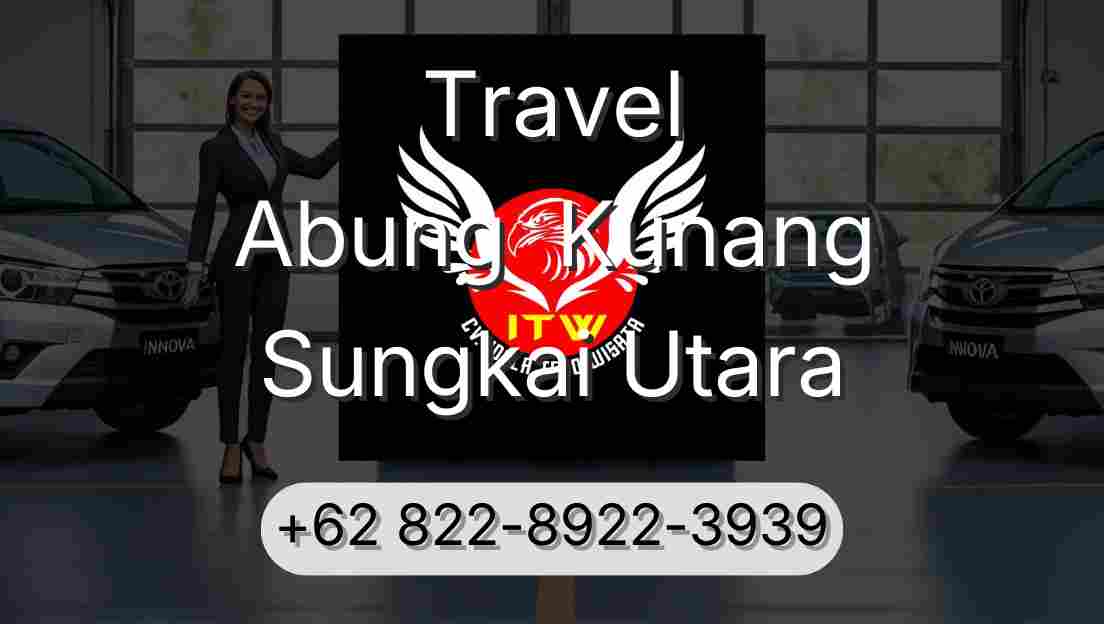 Travel Abung  Kunang Sungkai Utara