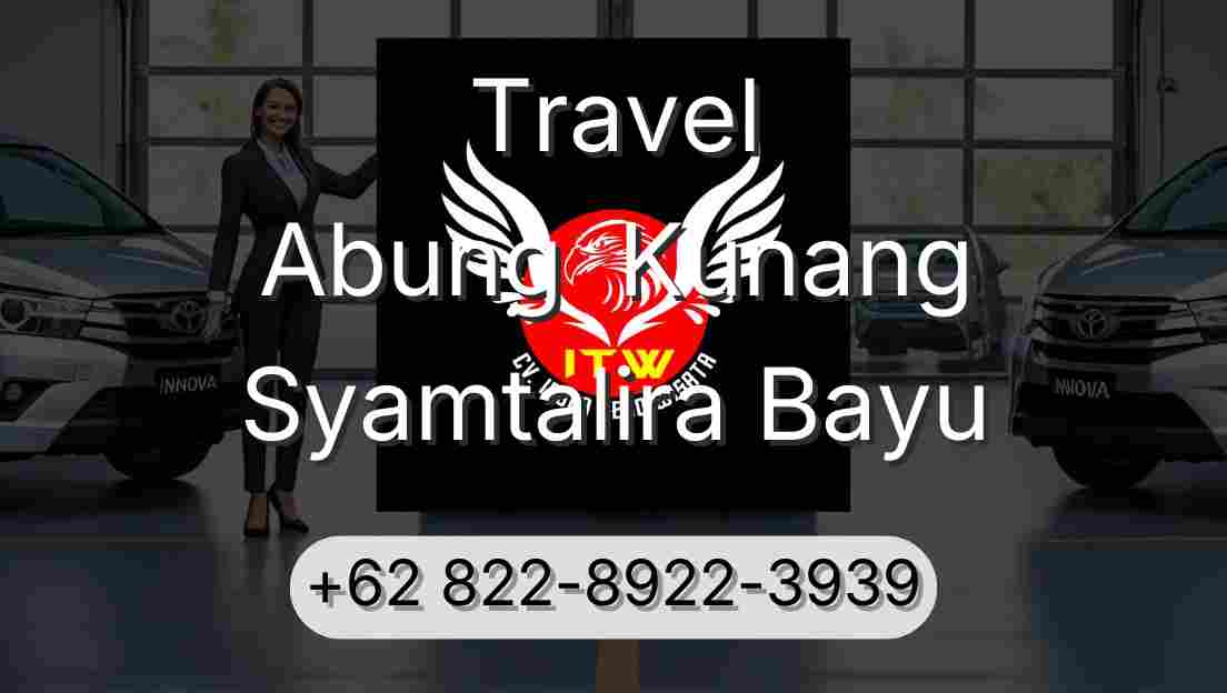 Travel Abung  Kunang Syamtalira Bayu