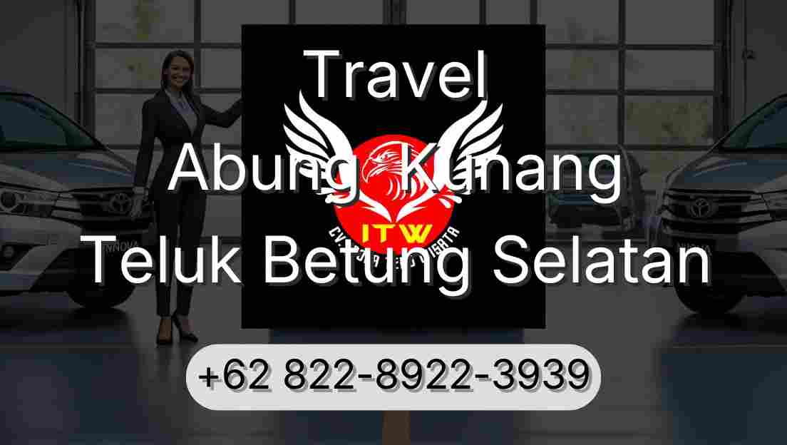 Travel Abung  Kunang Teluk Betung Selatan