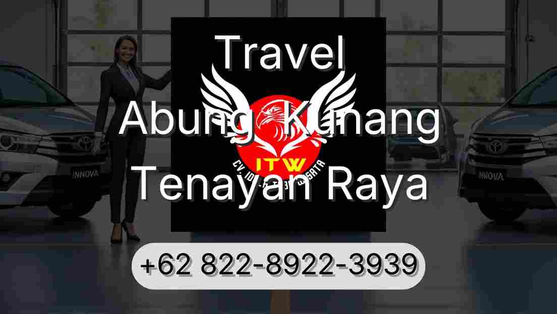 Travel Abung  Kunang Tenayan Raya