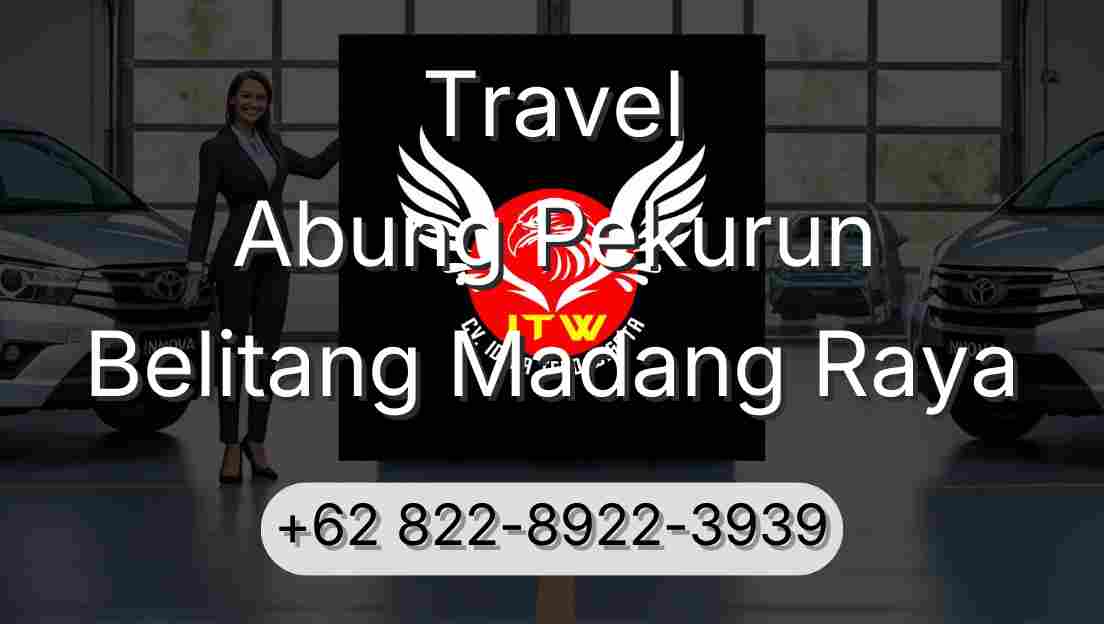 Travel Abung Pekurun Belitang Madang Raya