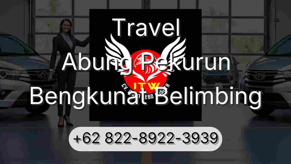 Travel Abung Pekurun Bengkunat Belimbing