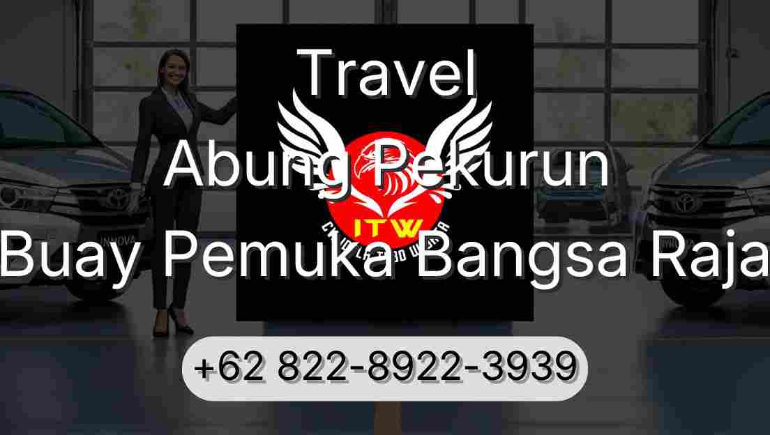Travel Abung Pekurun Buay Pemuka Bangsa Raja