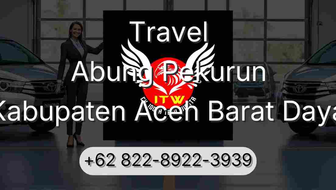 Travel Abung Pekurun Kabupaten Aceh Barat Daya