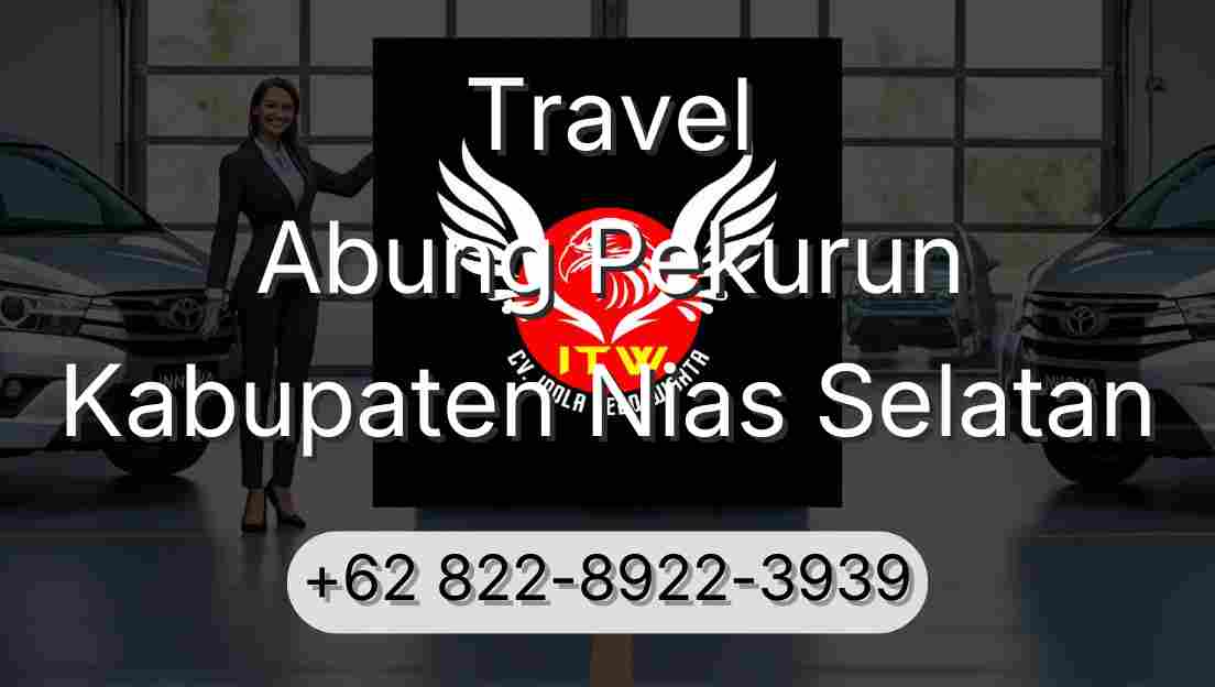 Travel Abung Pekurun Kabupaten Nias Selatan