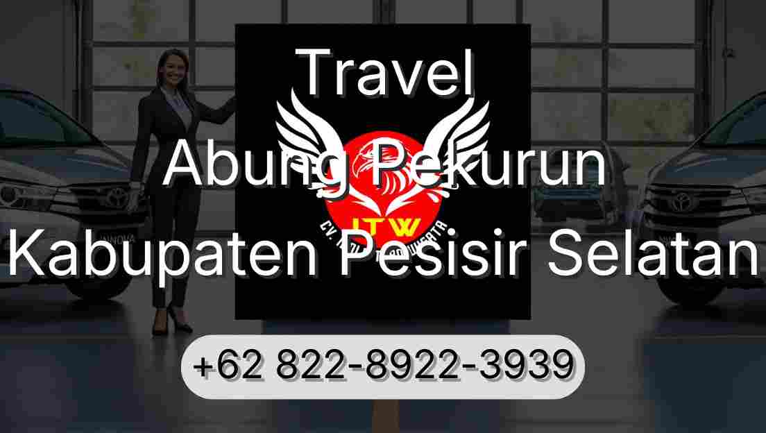 Travel Abung Pekurun Kabupaten Pesisir Selatan