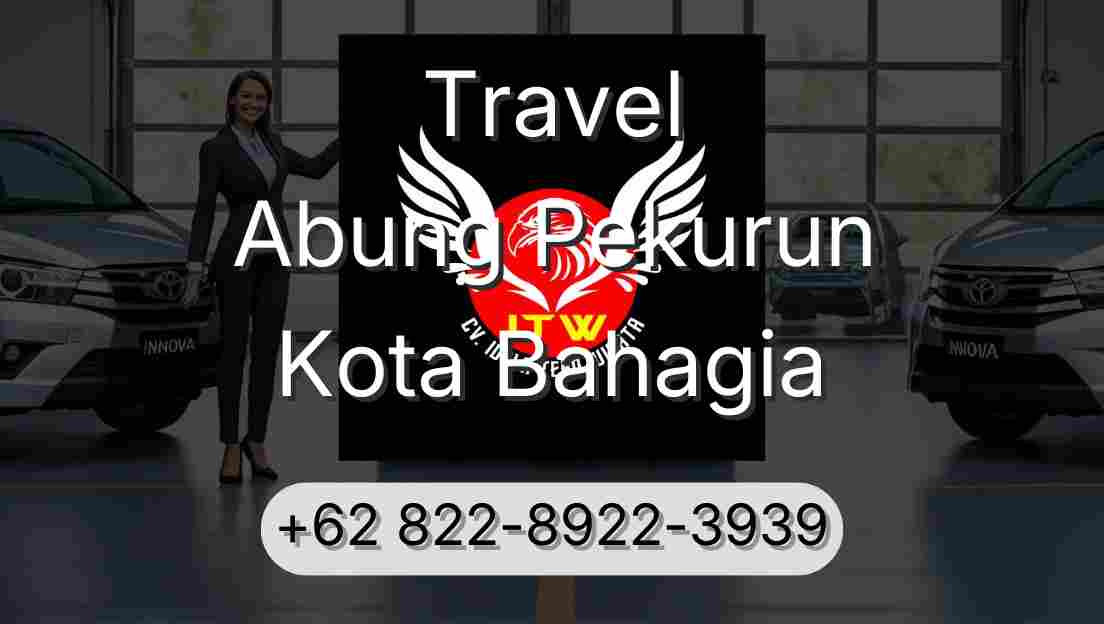 Travel Abung Pekurun Kota Bahagia