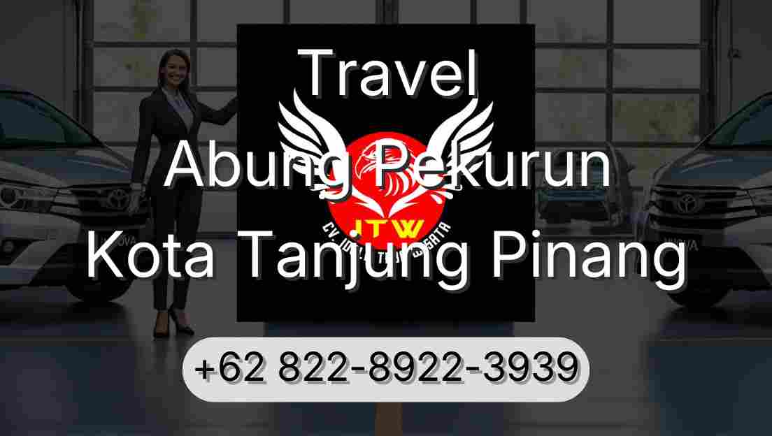 Travel Abung Pekurun Kota Tanjung Pinang
