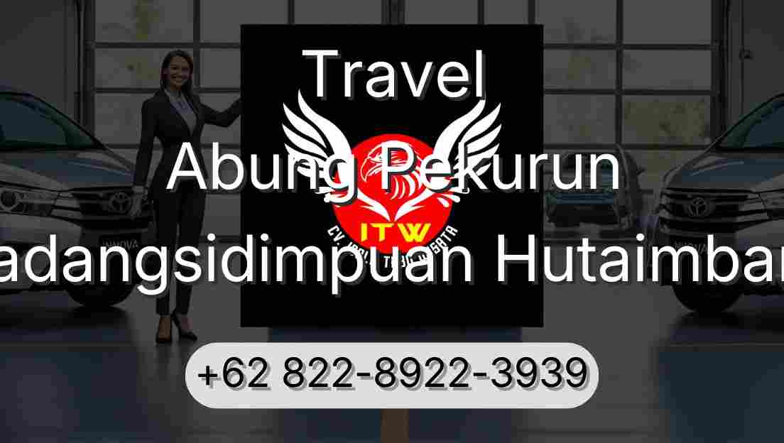 Travel Abung Pekurun Padangsidimpuan Hutaimbaru