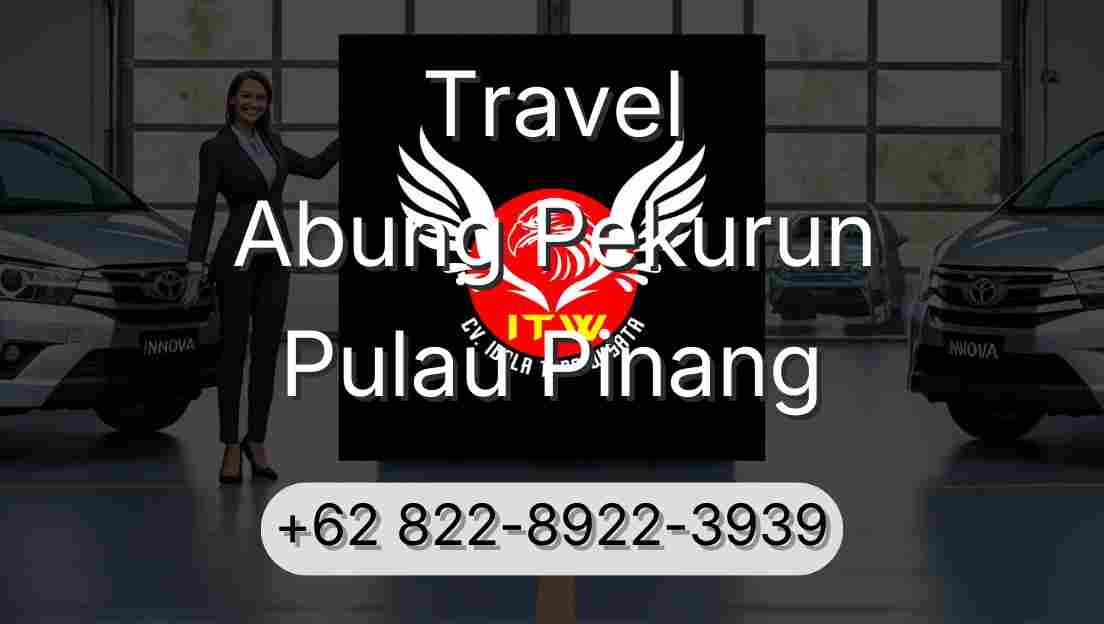 Travel Abung Pekurun Pulau Pinang