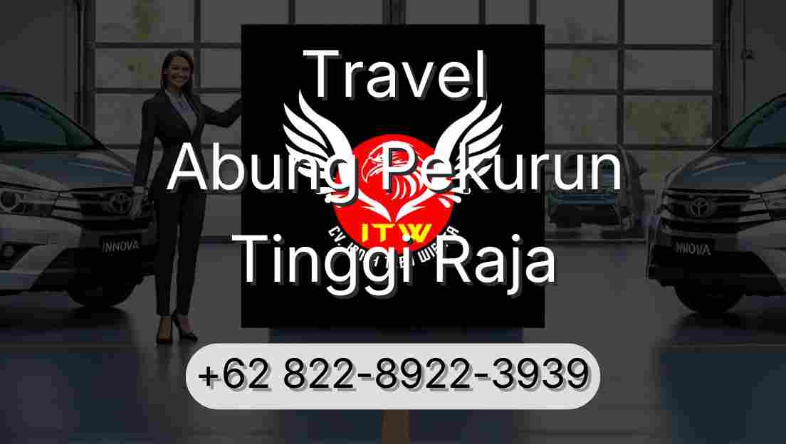 Travel Abung Pekurun Tinggi Raja