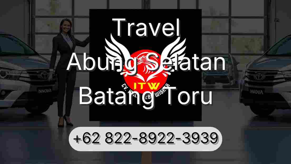 Travel Abung Selatan Batang Toru