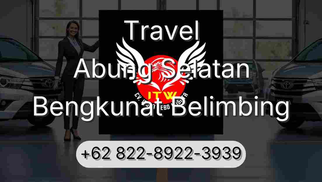 Travel Abung Selatan Bengkunat Belimbing