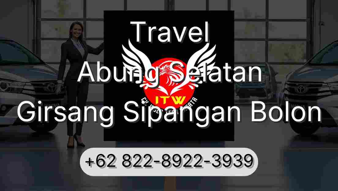 Travel Abung Selatan Girsang Sipangan Bolon
