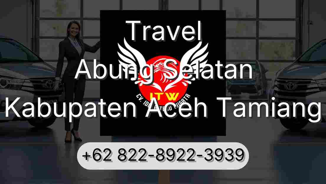 Travel Abung Selatan Kabupaten Aceh Tamiang