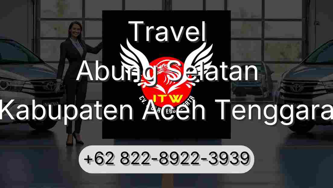 Travel Abung Selatan Kabupaten Aceh Tenggara