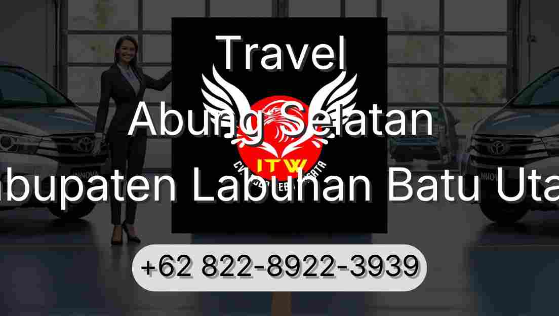 Travel Abung Selatan Kabupaten Labuhan Batu Utara