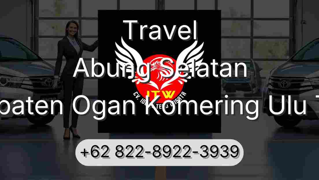 Travel Abung Selatan Kabupaten Ogan Komering Ulu Timur