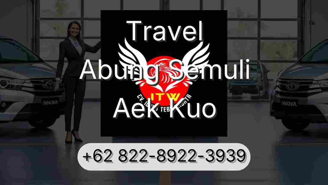 Travel Abung Semuli Aek Kuo