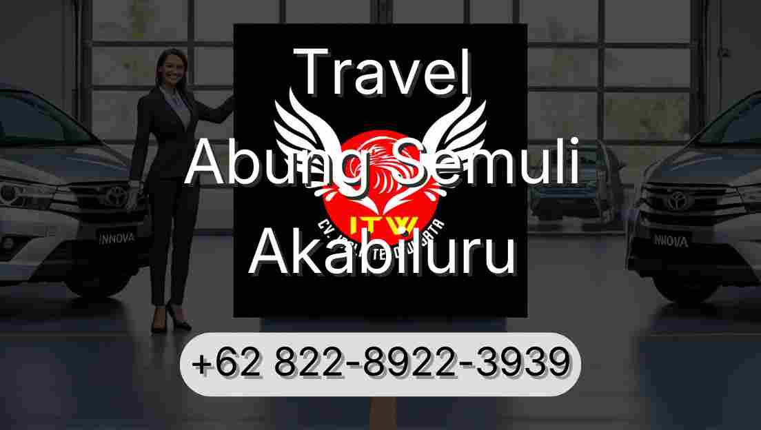 Travel Abung Semuli Akabiluru