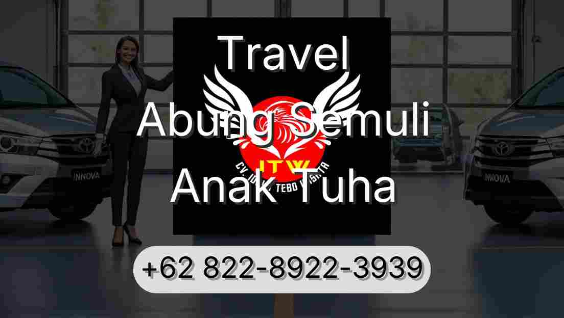 Travel Abung Semuli Anak Tuha