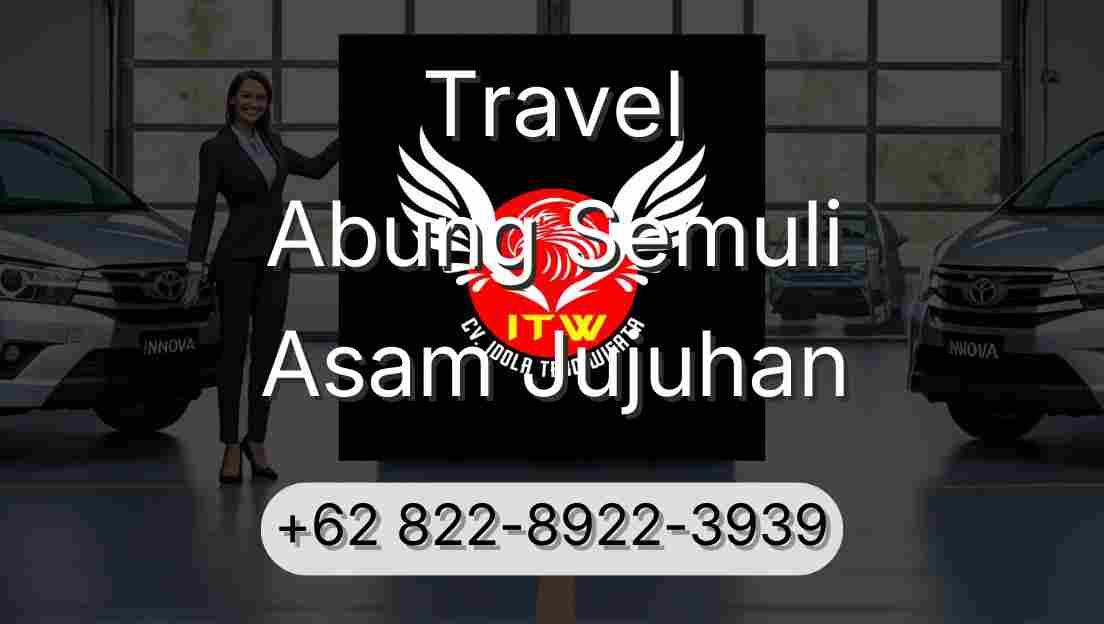 Travel Abung Semuli Asam Jujuhan