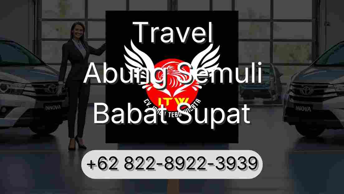 Travel Abung Semuli Babat Supat