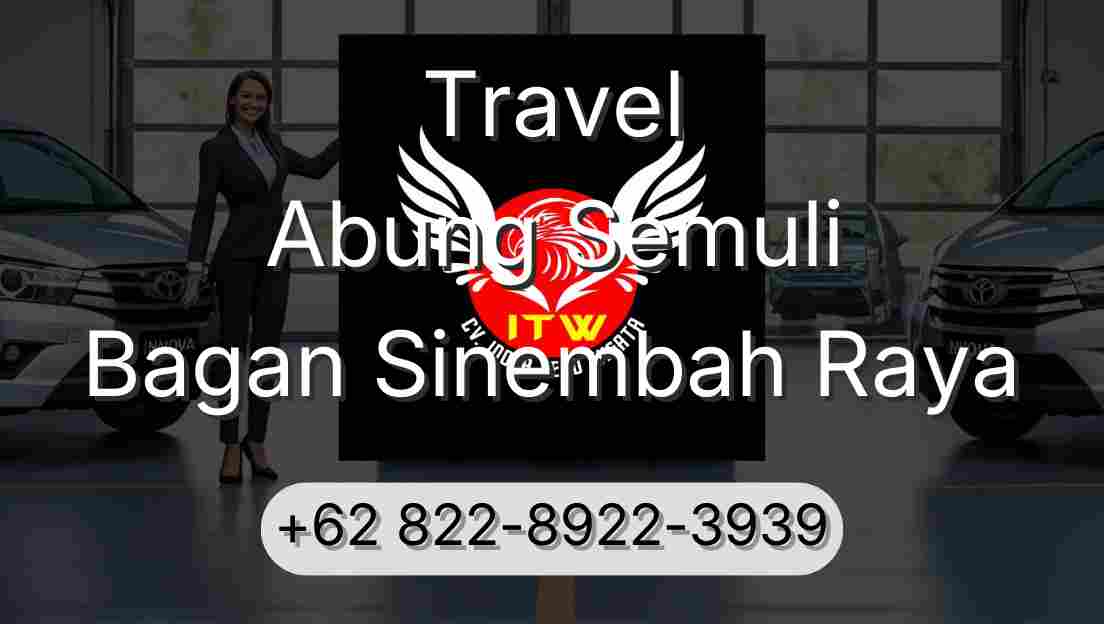 Travel Abung Semuli Bagan Sinembah Raya