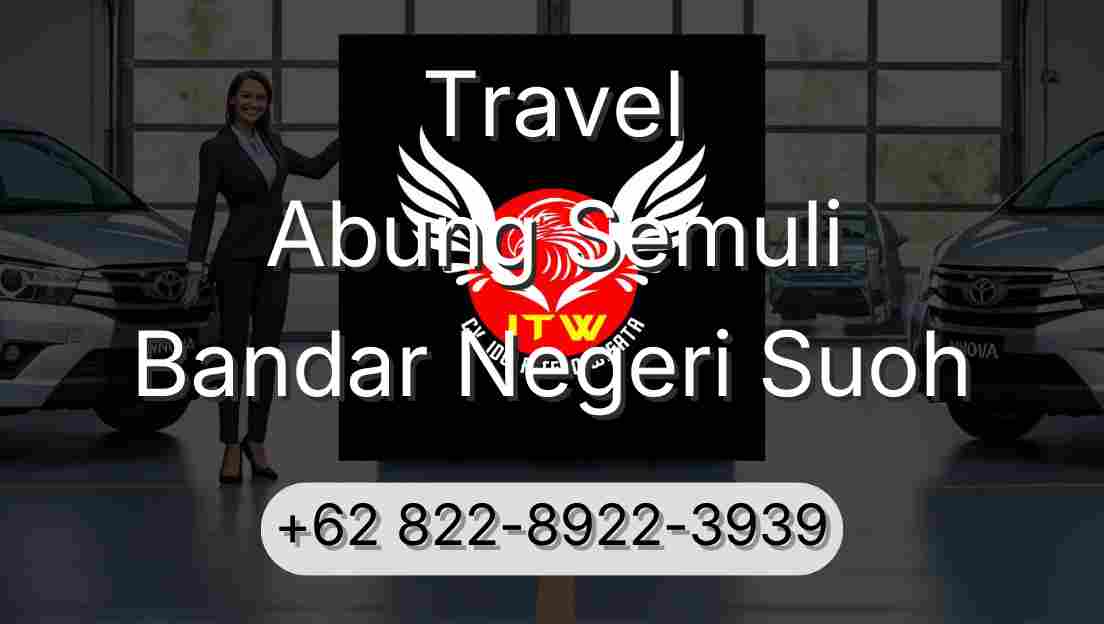 Travel Abung Semuli Bandar Negeri Suoh