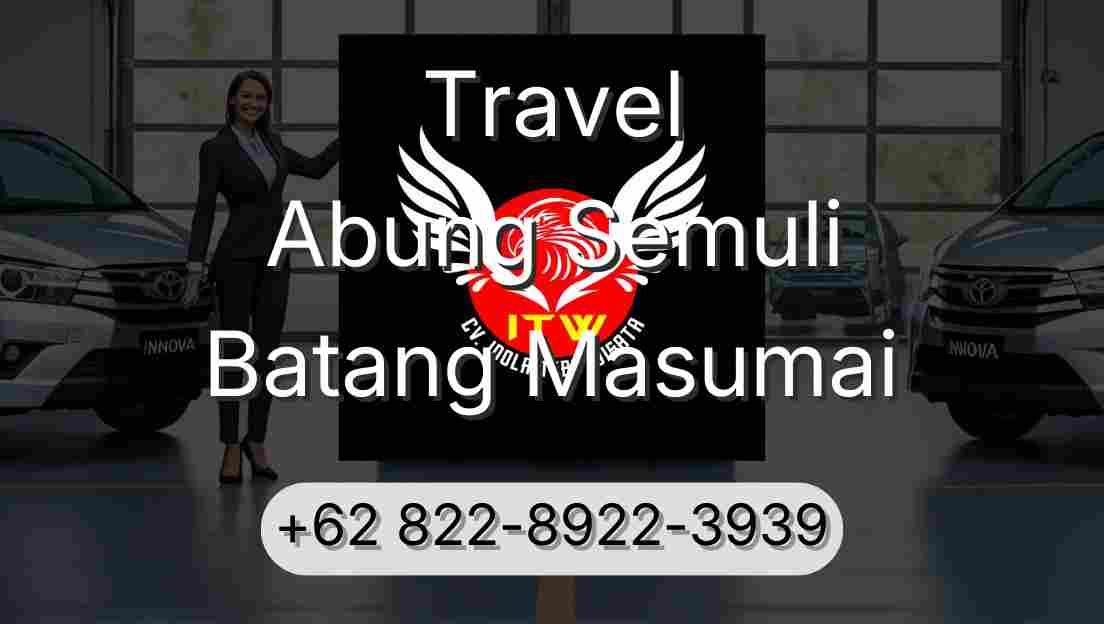 Travel Abung Semuli Batang Masumai