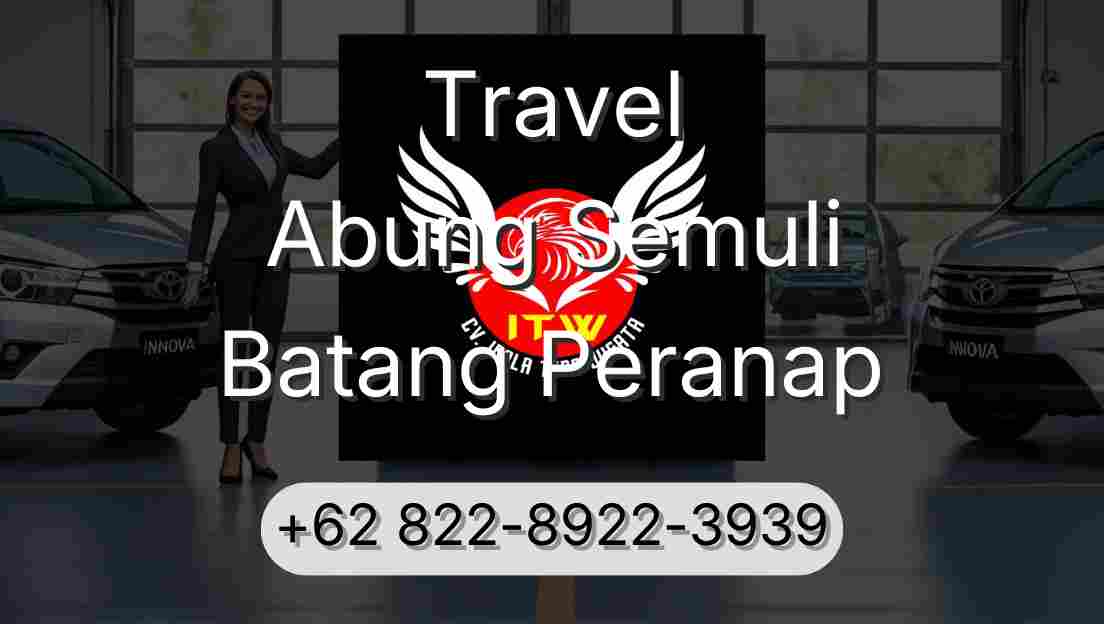 Travel Abung Semuli Batang Peranap