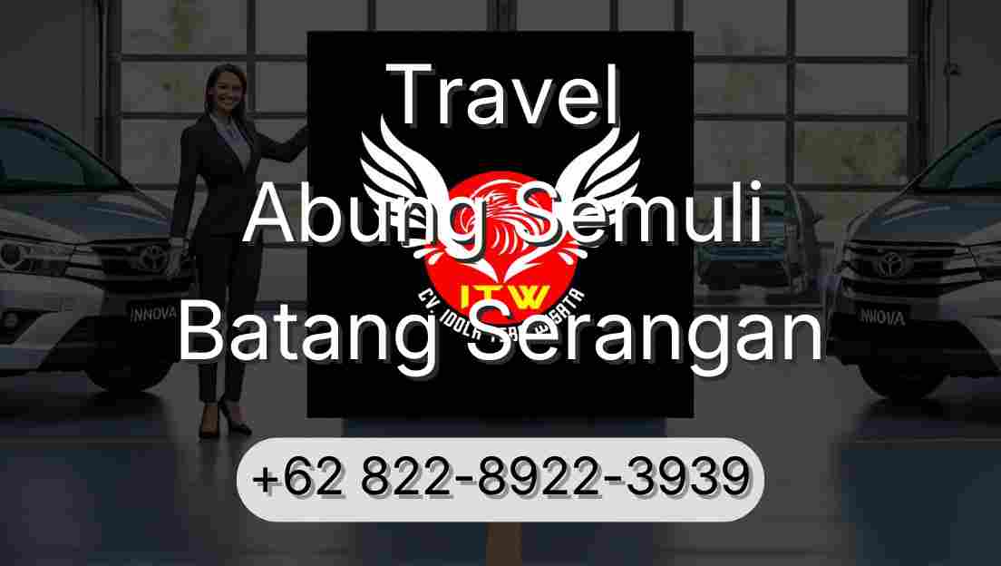 Travel Abung Semuli Batang Serangan