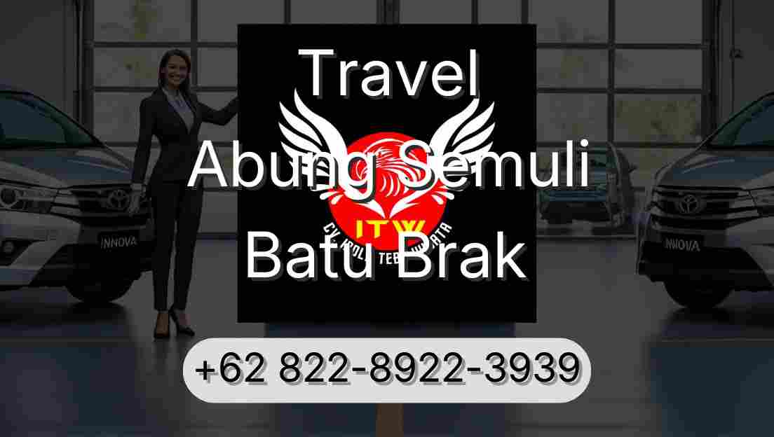 Travel Abung Semuli Batu Brak