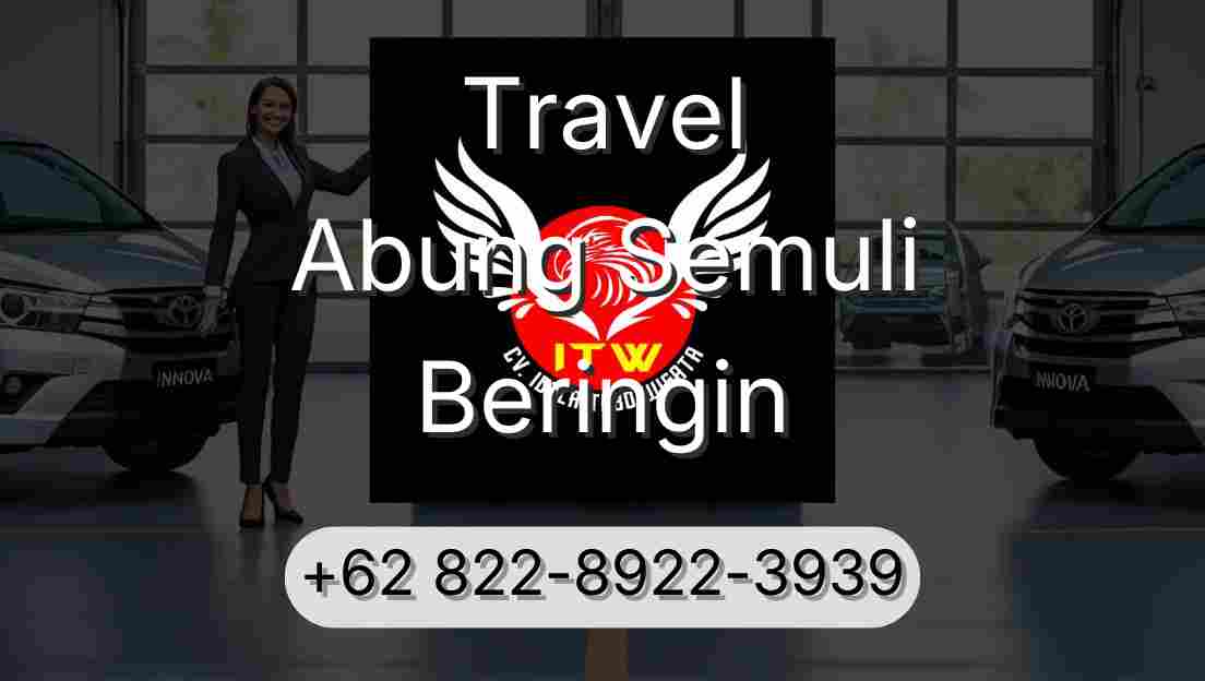 Travel Abung Semuli Beringin