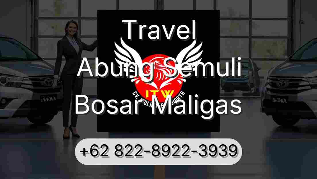 Travel Abung Semuli Bosar Maligas