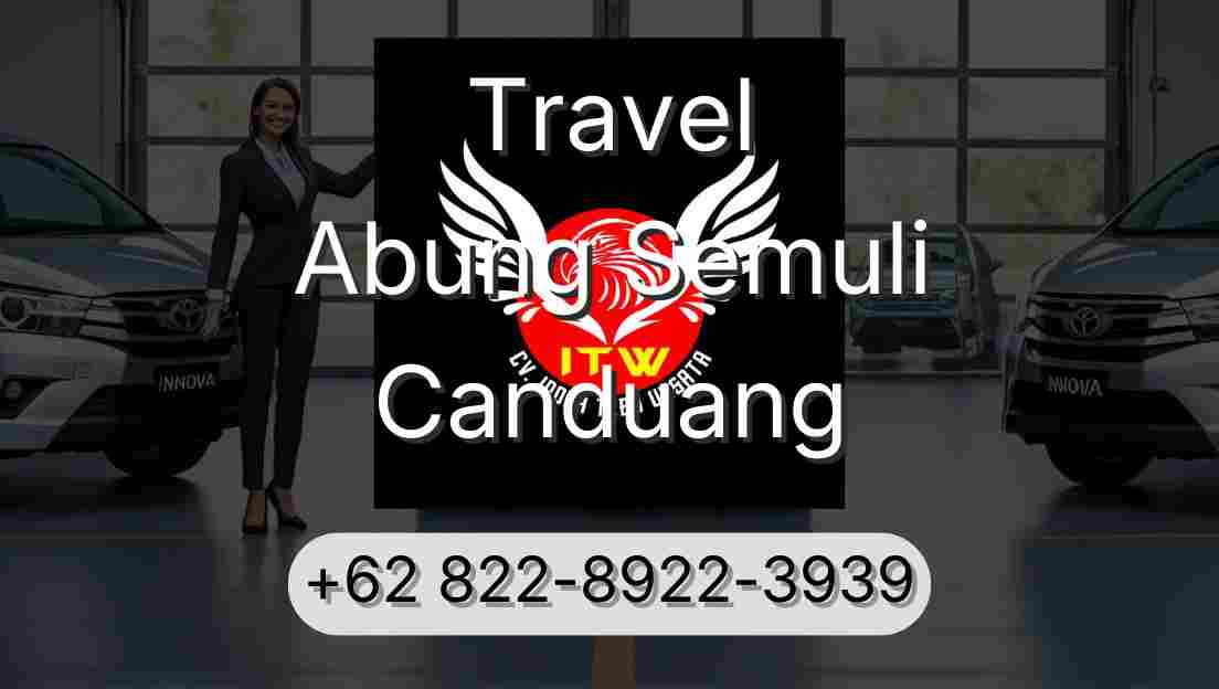 Travel Abung Semuli Canduang