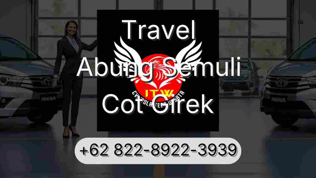 Travel Abung Semuli Cot Girek
