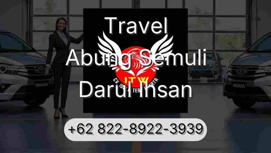 Travel Abung Semuli Darul Ihsan